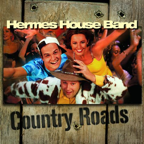 hermes house band country roads|who sang take me home.